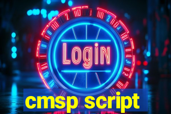 cmsp script